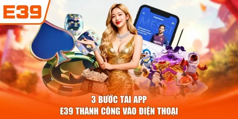 3 bước tải app E39 thành công vào điện thoại