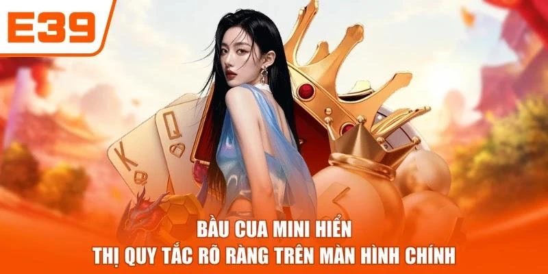 Bầu cua mini hiển thị quy tắc rõ ràng trên màn hình chính