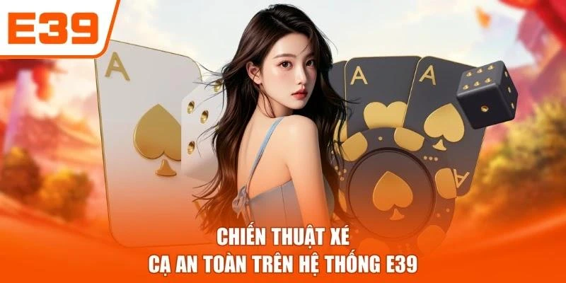Chiến thuật xé cạ an toàn trên hệ thống E39
