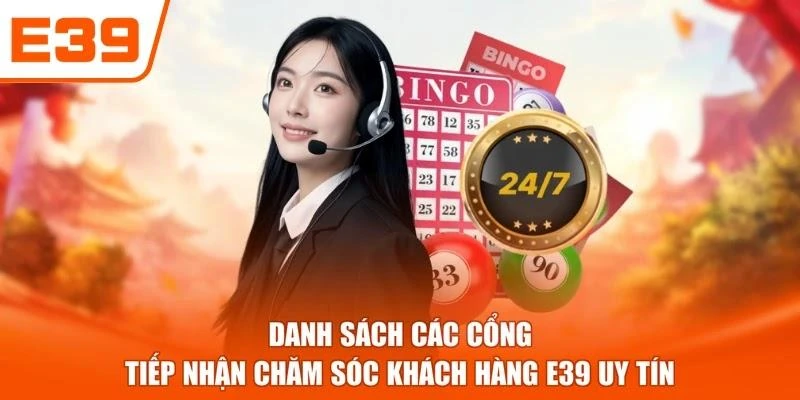 Danh sách các cổng tiếp nhận chăm sóc khách hàng E39 uy tín